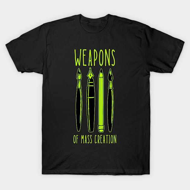 Weapons of Mass Creation T-Shirt by TeeNoir